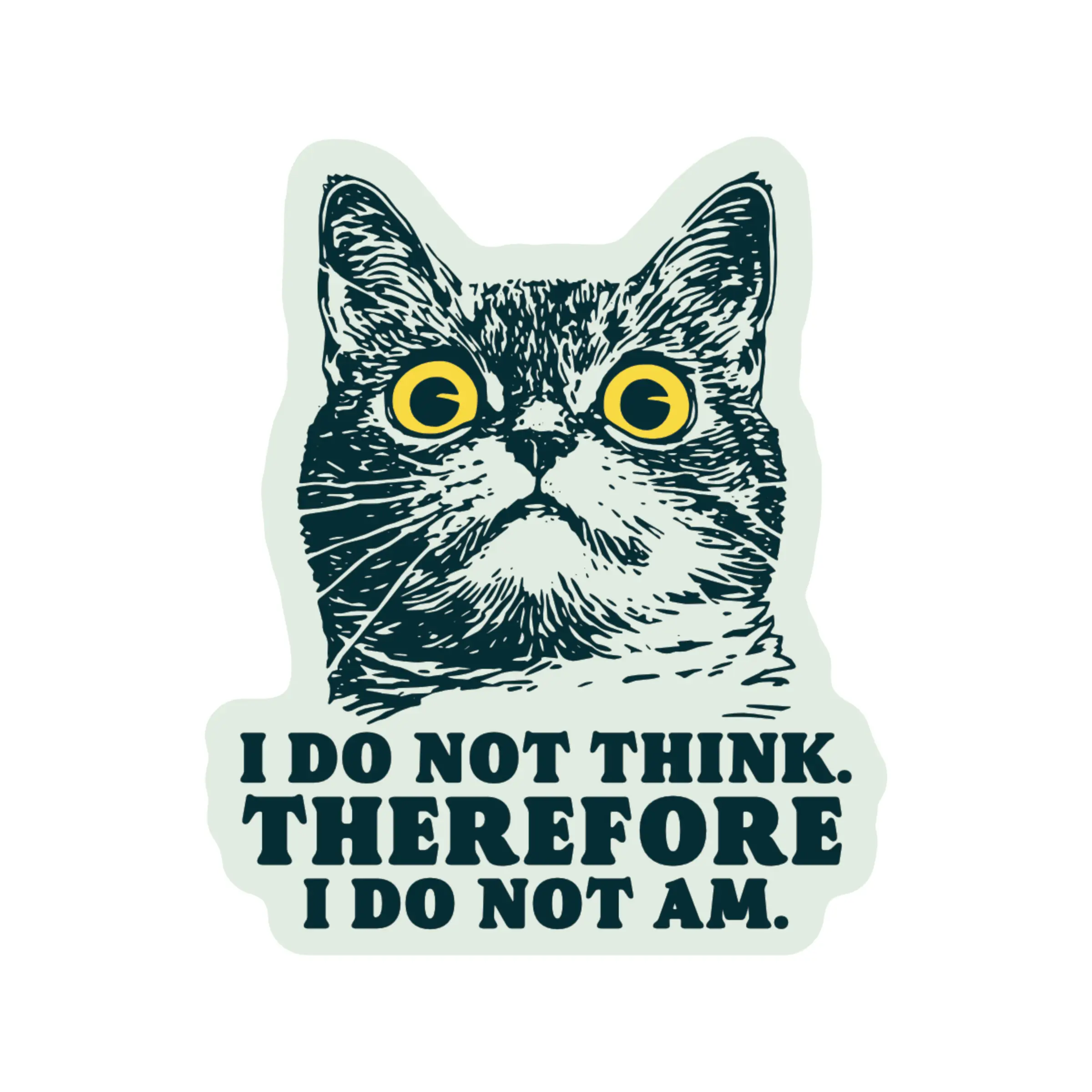 Funny Kitty Cat Goofy Humor High Quality Vinyl Sticker sticker