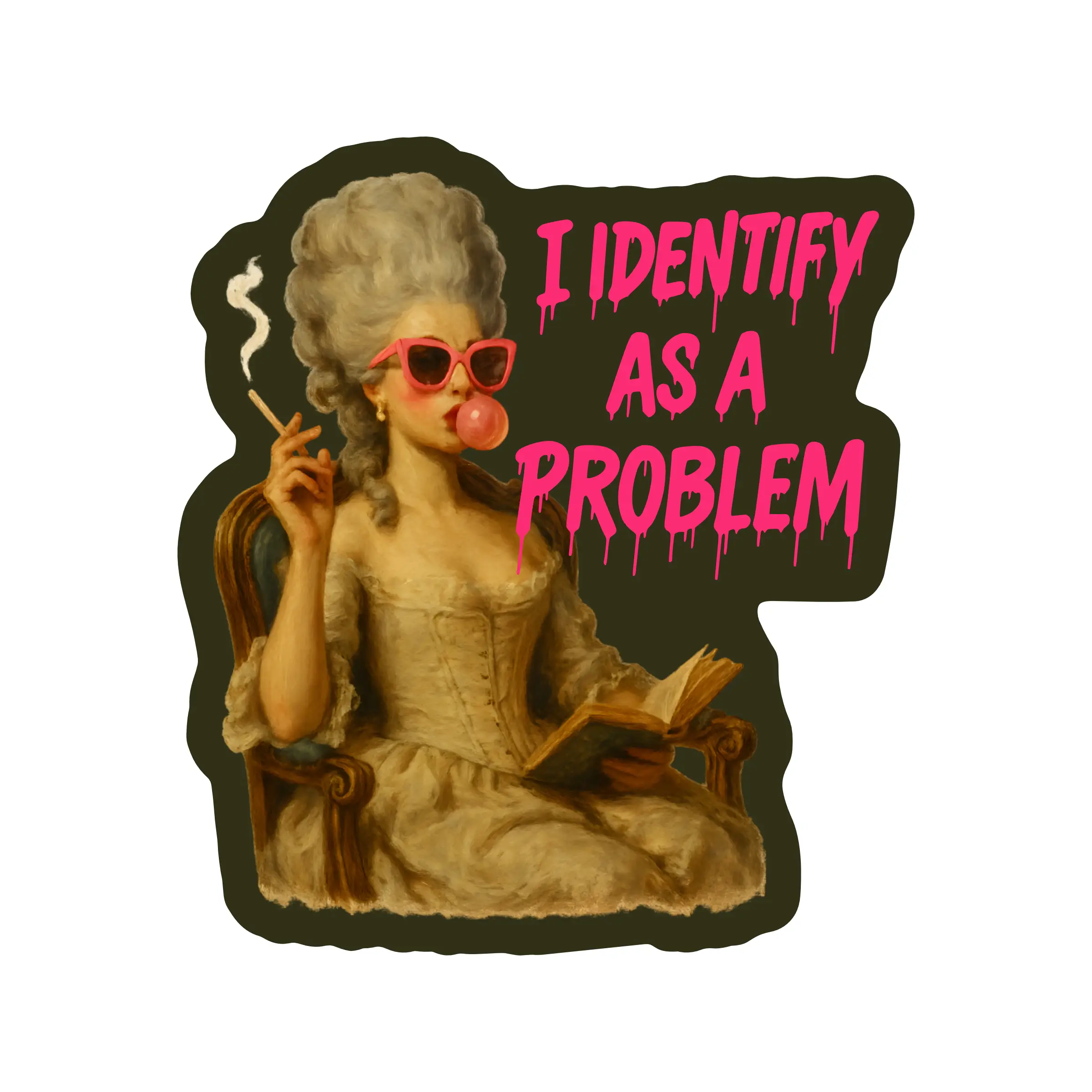 I Identify As A Problem Humor High Quality Vinyl Sticker sticker